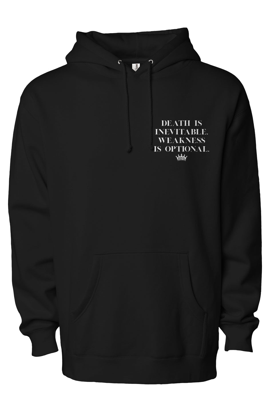 Death Is Inevitable. Weakness Is Optional.